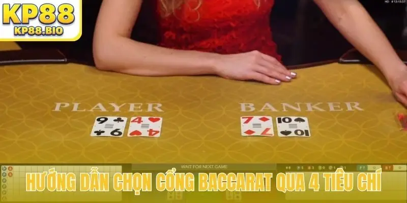 huong dan chon cong baccarat qua 4 tieu chi bia