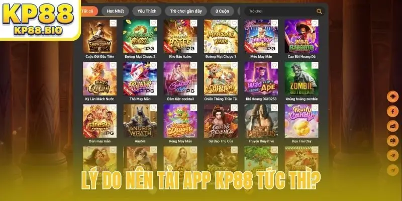 Lý do nên tải app KP88 tức thì?
