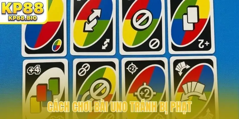 Cách chơi bài Uno tránh bị phạt