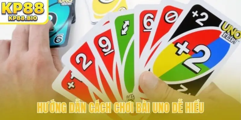 Hướng dẫn cách chơi bài Uno dễ hiểu